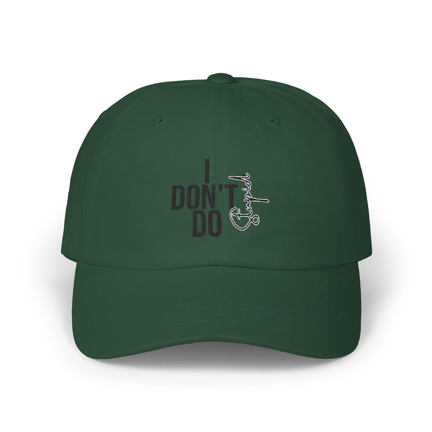 "Dad Cap 'I Don't Do Stupid' – Stylish Father’s Day Gift, Casual Wear for Him"