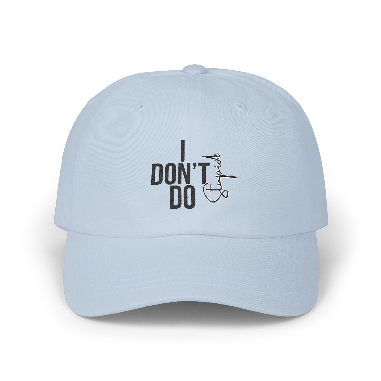 "Dad Cap 'I Don't Do Stupid' – Stylish Father’s Day Gift, Casual Wear for Him"